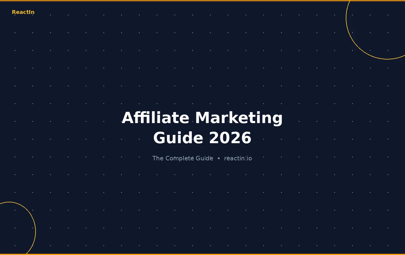 Affiliate Marketing Guide 2026: From First Commission to Passive Income