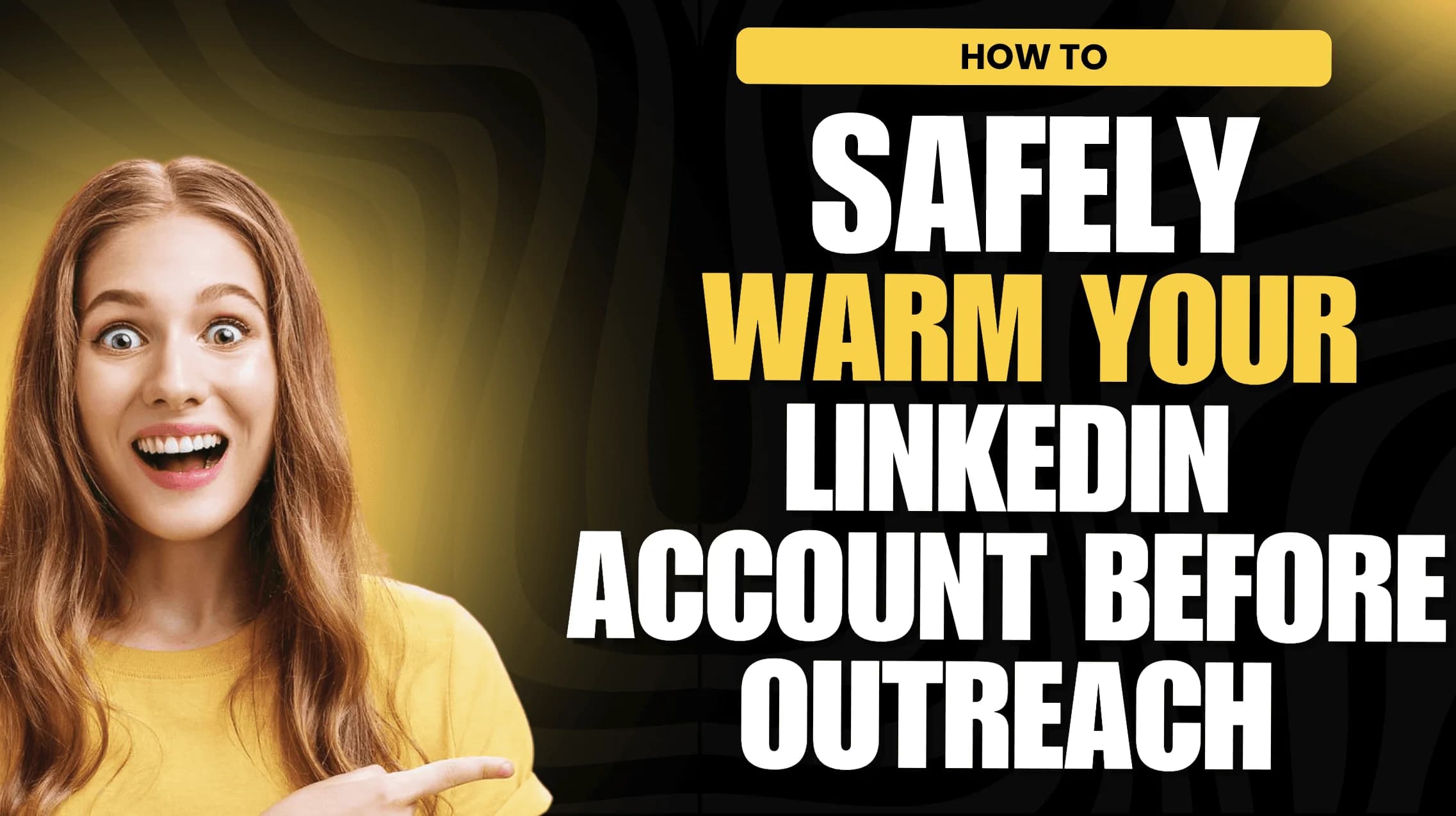 How to Warm Up a LinkedIn Account Safely Before Scaling Outreach (2026)
